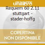 Requiem 60 2.11 stuttgart - stader-hoffg cd