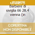 Barbiere di siviglia 66 28.4 vienna (in cd musicale di Rossini