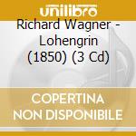 Richard Wagner - Lohengrin (1850) (3 Cd) cd
