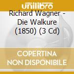 Richard Wagner - Die Walkure (1850) (3 Cd) cd