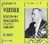 Jules Massenet - Werther (2 Cd) cd musicale di Massenet
