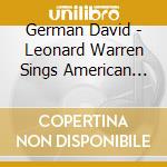 German David - Leonard Warren Sings American Songs cd