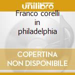 Franco corelli in philadelphia cd musicale di Giuseppe Verdi