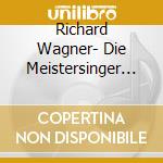 Richard Wagner- Die Meistersinger Von Nurenberg (In Italiano) (4 Cd) cd