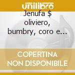 Jenufa $ oliviero, bumbry, coro e orches cd