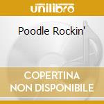 Poodle Rockin' cd musicale di GORKY'S ZYGOTIC MYNCI