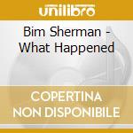 Bim Sherman - What Happened