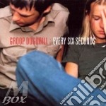 Groop Dogdrill - Every Six Seconds