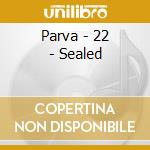 Parva - 22 - Sealed cd
