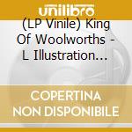 (LP Vinile) King Of Woolworths - L Illustration Musicale (2 Lp)