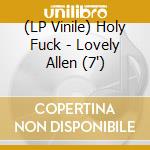 (LP Vinile) Holy Fuck - Lovely Allen (7