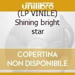 (LP VINILE) Shining bright star lp vinile di Blackstrobe