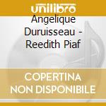 Angelique Duruisseau - Reedith Piaf cd