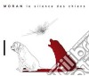 Moran - Le Silence Des Chiens cd