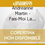 Andreanne Martin - Fais-Moi La Musique cd