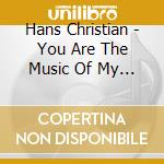 Hans Christian - You Are The Music Of My Silence cd