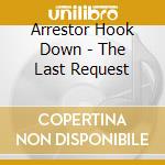 Arrestor Hook Down - The Last Request cd