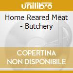 Home Reared Meat - Butchery cd