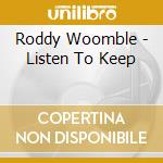 Roddy Woomble - Listen To Keep cd musicale di Roddy Woomble