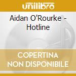Aidan O'Rourke - Hotline cd