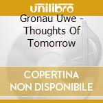 Gronau Uwe - Thoughts Of Tomorrow cd