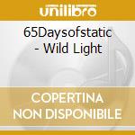 65Daysofstatic - Wild Light cd