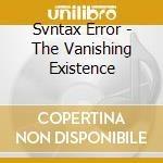 Svntax Error - The Vanishing Existence cd