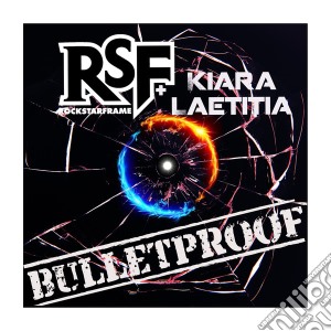 Rockstar Frame & Kiara Laetitia - Bulletproof cd musicale di Rockstar Frame & Kiara Laetitia