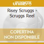 Risey Scruggs - Scruggs Reel cd