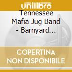 Tennessee Mafia Jug Band - Barnyard Frolic cd musicale di Tennessee Mafia Jug Band