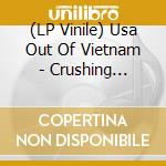 (LP Vinile) Usa Out Of Vietnam - Crushing Diseases And Incurable Airplane (2 Lp)