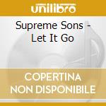 Supreme Sons - Let It Go cd