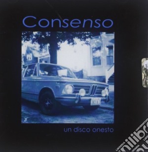 Un disco onesto cd musicale di Consenso