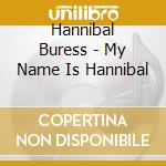 Hannibal Buress - My Name Is Hannibal cd