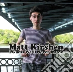 Matt Kirshen - I Guess We'll Never Know cd