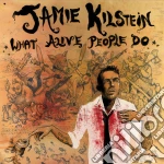 Kilstein Jamie - What Alive People Do cd