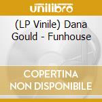 (LP Vinile) Dana Gould - Funhouse lp vinile di Dana Gould