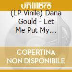 (LP Vinile) Dana Gould - Let Me Put My Thoughts In You