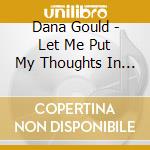 Dana Gould - Let Me Put My Thoughts In You (Cd+Dvd)