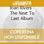 Joan Rivers - The Next To Last Album cd