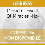 Ciccada - Finest Of Miracles -Hq- cd