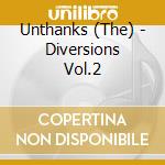 Unthanks (The) - Diversions Vol.2 cd musicale di Unthanks, The