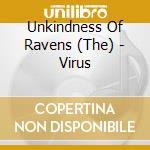 Unkindness Of Ravens (The) - Virus cd musicale di Unkindness Of Ravens, The