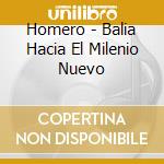 Homero - Balia Hacia El Milenio Nuevo cd
