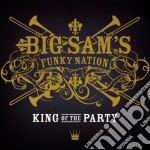 Big Sam's Funky Nation - King Of The Party