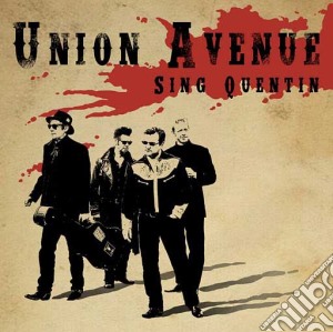 Union Avenue - Sing Quentin cd musicale di Union Avenue