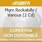 Mgm Rockabilly / Various (2 Cd) cd musicale