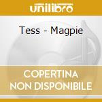 Tess - Magpie cd musicale di Tess
