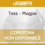 Tess - Magpie