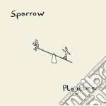 Sparrow - Playtime